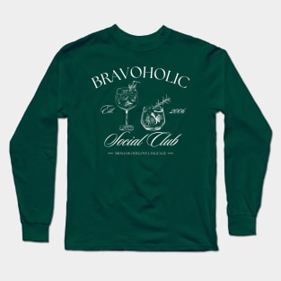 Bravoholic Social Club Long Sleeve T-Shirt